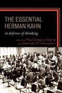 Essential Herman Kahn In Defense of Thinking  9780739128299 Front Cover