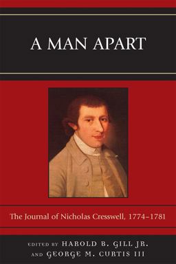 Man Apart The Journal of Nicholas Cresswell, 1774 - 1781  9780739128480 Front Cover