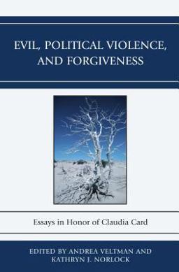 Evil, Political Violence, and Forgiveness