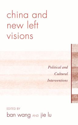 China and New Left Visions China and New Left Visions