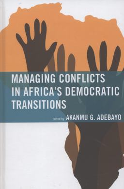 Managing Conflicts in Africa's Democratic Transitions Managing Conflicts in Africa's Democratic Transitions