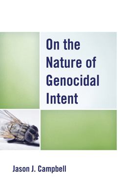 On the Nature of Genocidal Intent  9780739178461 Front Cover