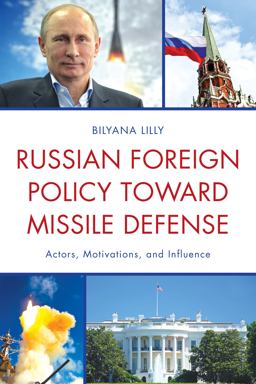 Russian Foreign Policy Toward Missile Defense