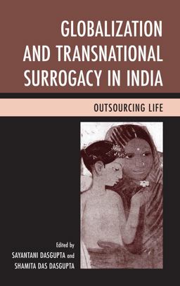 Globalization and Transnational Surrogacy in India Globalization and Transnational Surrogacy in India