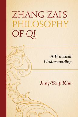 Zhang Zai's Philosophy of Qi A Practical Understanding  9780739192368 Front Cover