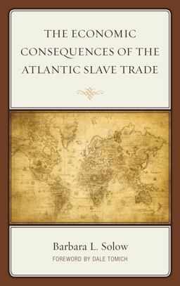 Economic Consequences of the Atlantic Slave Trade  9780739194003 Front Cover