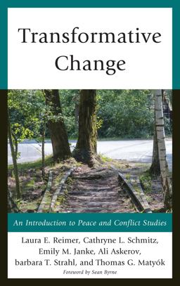 Transformative Change An Introduction to Peace and Conflict Studies  9780739198148 Front Cover