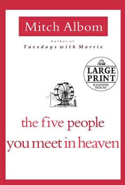 The Five People You Meet in Heaven The Five People You Meet in Heaven