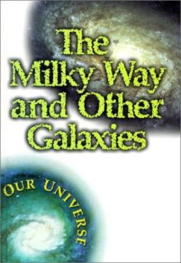 The Milky Way and Other Galaxies