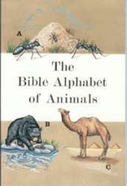 The Bible Alphabet of Animals The Bible Alphabet of Animals