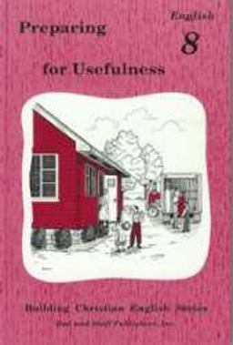 Preparing for Usefulness : English 8  9780739905319 Front Cover