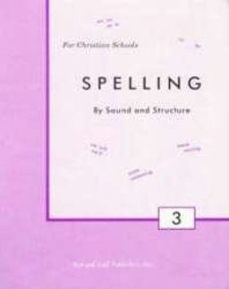 Spelling by Sound and Structure Spelling by Sound and Structure