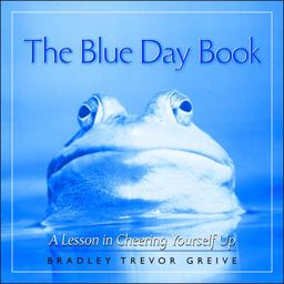 Blue Day Book A Lesson in Cheering Yourself Up  9780740704819 Front Cover