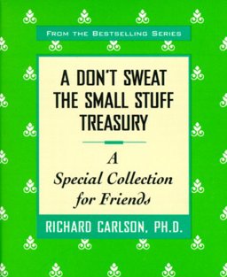 A Don't Sweat the Small Stuff Treasury
