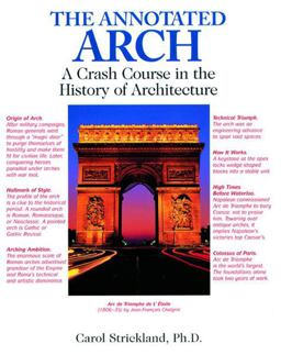 Annotated Arch A Crash Course in the History of Architecture  9780740710247 Front Cover