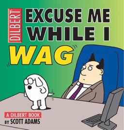 Excuse Me While I Wag A Dilbert Book  9780740713903 Front Cover