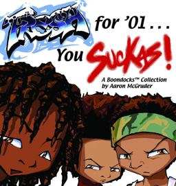 Fresh for '01... You Suckas! The Boondocks Collections  9780740713958 Front Cover