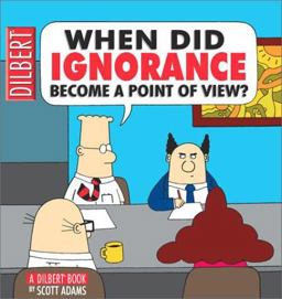 When Did Ignorance Become a Point of View?  9780740718397 Front Cover