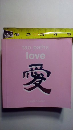 Tao Paths to Love Tao Paths to Love
