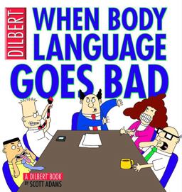 When Body Language Goes Bad A Dilbert Book  9780740732980 Front Cover