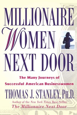 Millionaire Women Next Door The Many Journeys of Successful American Businesswomen  9780740745324 Front Cover