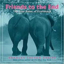 Friends to the End The True Value of Friendship  9780740747014 Front Cover