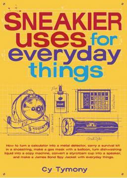 Sneakier Uses for Everyday Things  9780740754968 Front Cover