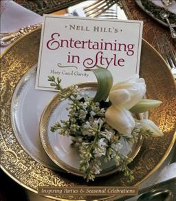 Nell Hill's Entertaining in Style Inspiring Parties and Seasonal Celebrations  9780740760525 Front Cover