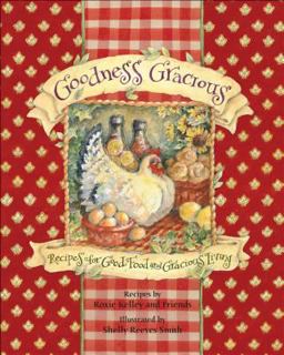 Goodness Gracious Recipes for Good Food and Gracious Living  9780740765339 Front Cover