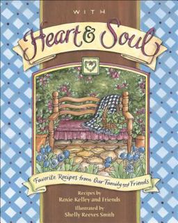 With Heart and Soul Favorite Recipes from Our Friends and Family  9780740765360 Front Cover