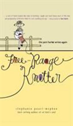Free-Range Knitter The Yarn Harlot Writes Again  9780740769474 Front Cover