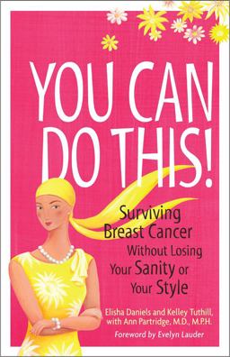 You Can Do This! Surviving Breast Cancer Without Losing Your Sanity or Your Style  9780740785757 Front Cover