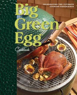 Big Green Egg Cookbook Celebrating the Ultimate Cooking Experience  9780740791451 Front Cover