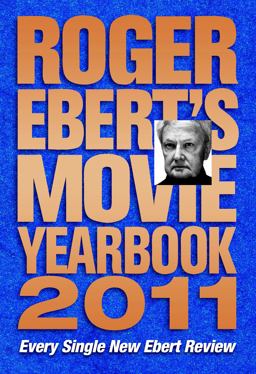 Roger Ebert's Movie Yearbook 2011  9780740797699 Front Cover