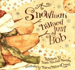Snowman Named Just Bob  9780741202833 Front Cover