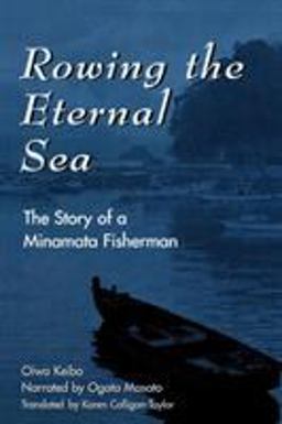 Rowing the Eternal Sea The Story of a Minamata Fisherman  9780742500211 Front Cover