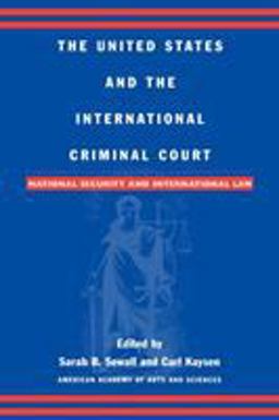 United States and the International Criminal Court National Security and International Law  9780742501355 Front Cover
