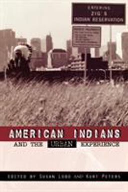 American Indians and the Urban Experience  9780742502758 Front Cover