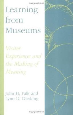 Learning from Museums Visitor Experiences and the Making of Meaning  9780742502956 Front Cover