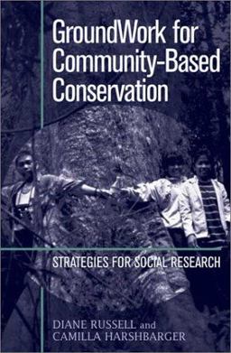 GroundWork for Community-Based Conservation Strategies for Social Research  9780742504387 Front Cover