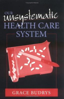 Our Unsystematic Health Care System Our Unsystematic Health Care System