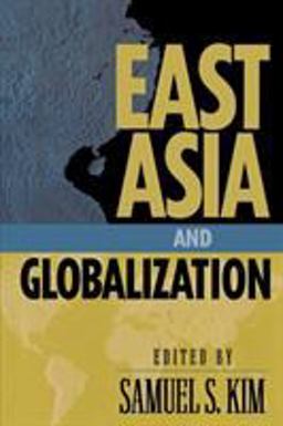 East Asia and Globalization East Asia and Globalization