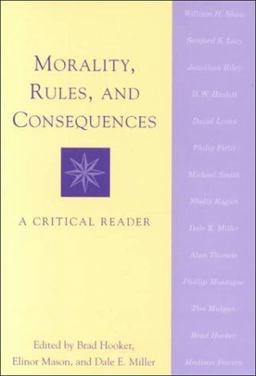 Morality, Rules, and Consequences Morality, Rules, and Consequences