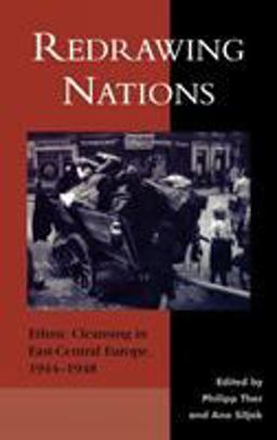 Redrawing Nations Ethnic Cleansing in East-Central Europe, 1944-1948  9780742510937 Front Cover