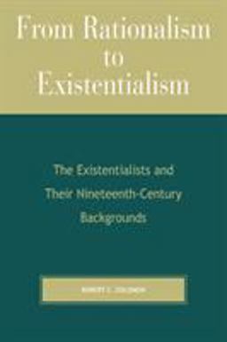 From Rationalism to Existentialism