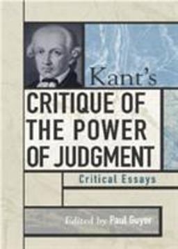 Kant's Critique of the Power of Judgment Critical Essays  9780742514195 Front Cover