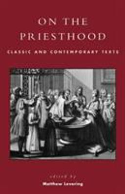 On the Priesthood Classic and Contemporary Texts  9780742514959 Front Cover