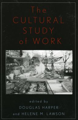 Cultural Study of Work  9780742519183 Front Cover