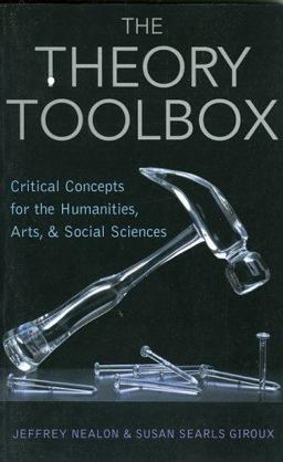 Theory Toolbox Critical Concepts for the Humanities, Arts, and Social Sciences  9780742519947 Front Cover