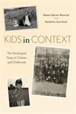 Kids in Context The Sociological Study of Children and Childhoods  9780742520257 Front Cover